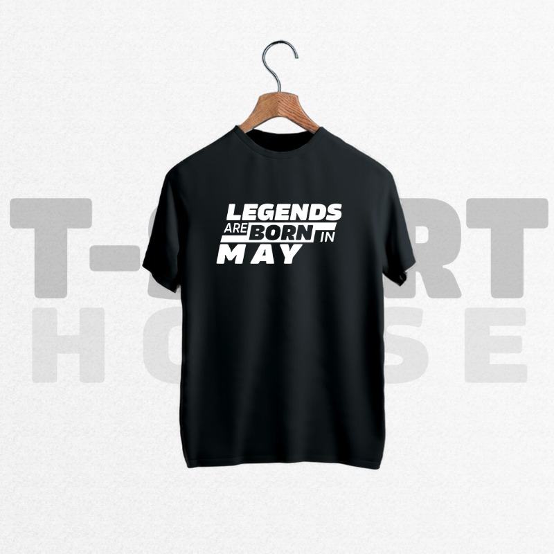 T-shirt Legends are born in May